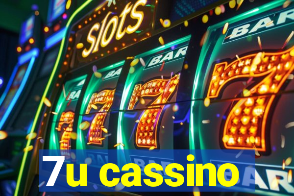 7u cassino
